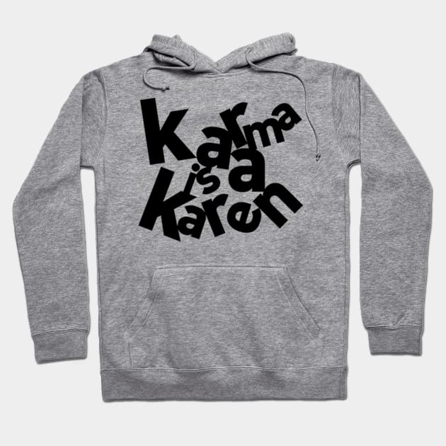 Karma Karen Hoodie by Worldengine